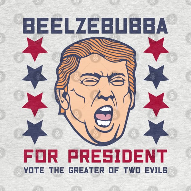Beelzebubba for President by DavesTees